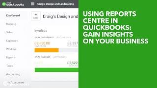 Using Reports Centre in QuickBooks: Gain Insights on Your Business