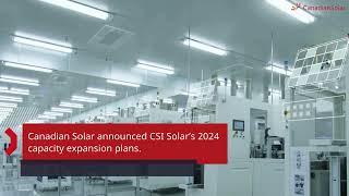 We Are Expanding!!! Canadian Solar Updated its Capacity Plans for Solar Supply Chain