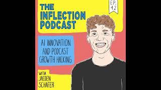 AI Innovation and Podcast Growth Hacking | Jaeden Schafer