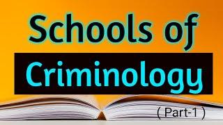 Schools Of Criminology ( Part-1 ) || Criminology || The Learner