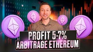 How to Earn +7% Profit Fast with Ethereum Arbitrage | Top Crypto Strategy for 2024