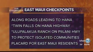 Road checkpoints will be located on Hana Highway and Piilani Highway