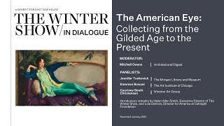 The American Eye: Collecting from the Gilded Age to the Present