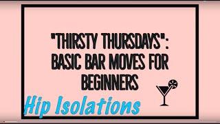 Thirsty Thursdays: Basic Bar Moves for Beginners | "HIP ISOLATIONS" | Lily Magno