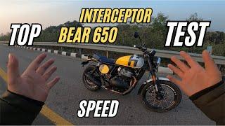 INTERCEPTOR BEAR 650 TOP SPEED TEST