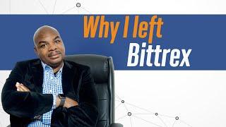 Why I left Bittrex