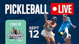 Pickleball Live Thursday at the CIBC Atlanta Slam Presented by Vizzy