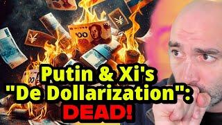 Putin & Xi's "De-Dollarization" Dream is DEAD!