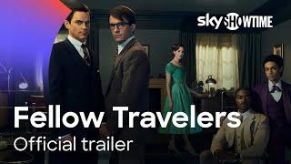 Fellow Travellers | Official Trailer | SkyShowtime