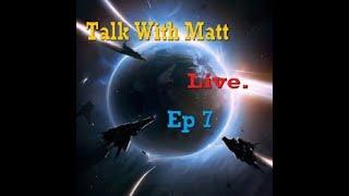 Talk with Matt, Live Guest Staring. Jimi Dudley. Ep 7