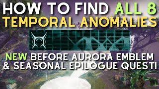 How to Find ALL 8 Temporal Anomalies (NEW EMBLEM & Seasonal Epilogue Quest Guide)