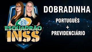 Esquadrão INSS: Português e Previdenciário - Profs. Janaina Arruda e Lilian Novakoski