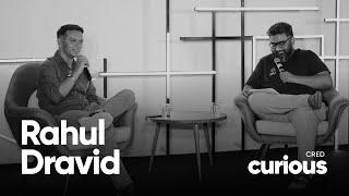 Rahul Dravid’s life lessons | CRED curious with Kunal Shah | No angry rants