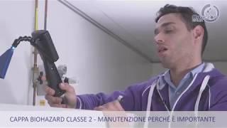 CAPPA BIOHAZARD DI CLASSE 2 - MANUTENZIONE.  PERCHE' E' IMPORTANTE