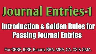 Journal Entries - 1 for B.com, M.com, BBA, MBA, CA, CMA, CS