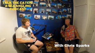 Talk The Catch - A Sea Angling Podcast with Chris Sparks AKA FISHING With CJ