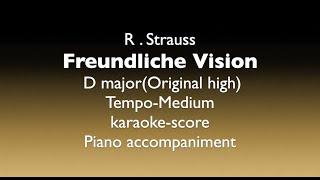 "Freundliche Vision"  R.Strauss  D major(high)Tempo-Medium Piano accompaniment(karaoke-score)