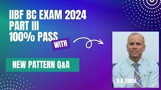 IIBF Q & A Part III Top 50 Questions and answers for BC Examination 2024 Sure shot 100% pass