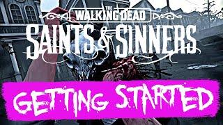 The Walking Dead: Saints & Sinners - Getting Started