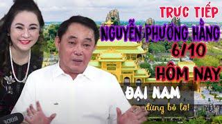 Trực Tiếp cô Nguyễn Phương Hằng ngày 6/10 tại Đại Nam