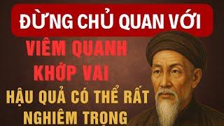 Đừng chủ quan với viêm quanh khớp vai – Hậu quả có thể rất nghiêm trọng