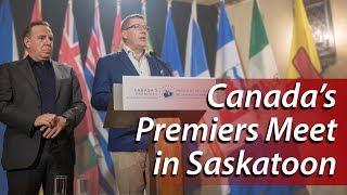 Canada's Premiers Meet in Saskatoon