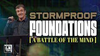 Stormproof Foundations [A Battle in the Mind] | Pastor Allen Jackson