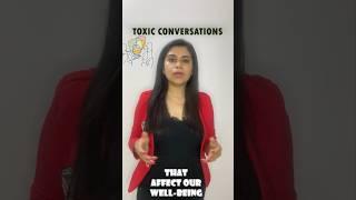 Stop Toxic Conversations | Deepanshi Arora