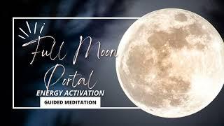 Full Moon Eclipse Energy Activation Divine Portal of Magic Guided Meditation & Energy Healing