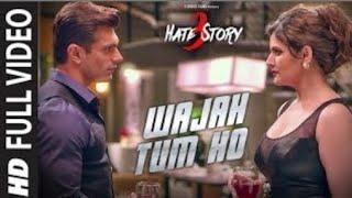 #foryou  WAJAH TUM HO Full Video Song l HATE STORY 3 Songs l Zareen Khan,Karan Singh...