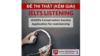 Wildlife Conservation Society Application for membership: IELTS LISTENING Vol 3 Test 3 Section 1