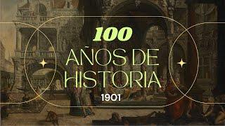 PRINCIPALES acontecimientos HISTORICOS del año 1901- V12