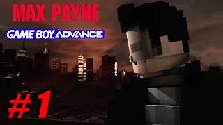 Max Payne GBA Gameplay Walkthrough No Commentary PART 1