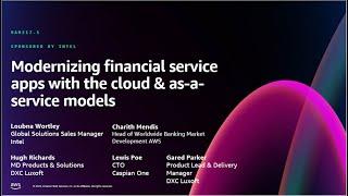 AWS re:Invent 2024 - Modernize financial service apps with the cloud & as-a-service models (MAM217)