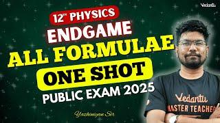 12th Physics |  All Formulae One Shot Revision | Important Problems | Public 2025 | Yazhiniyan Sir