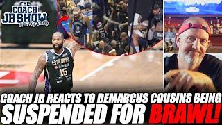 Coach JB Reacts To Demarcus Cousins Being Suspended For BRAWL In Puerto Rico!