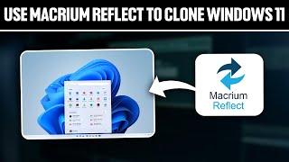 How To Use Macrium Reflect To Clone Windows 11 2024! (Full Tutorial)