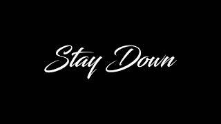 STAY DOWN - Jr Patton Ft Greezy