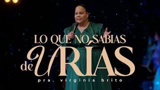 Lo que no sabías  de Urías - Pastora Virginia Brito