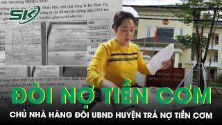 Nữ chủ nhà hàng lên mạng xã hội đòi nợ tiền 'cơm tiếp khách' của Văn phòng UBND huyện | SKĐS