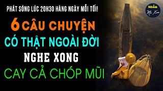 Về Nhà | 6 Câu Chuyện Có Thật Về Đời, Nghe Xong Cay Cả Chóp Mũi | Ngẫm Mà Xem