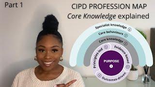 What is the CIPD Profession Map? | Core Knowledge Factors you need to know! PART 1