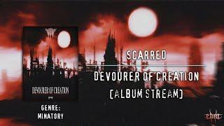 SCARRED - Devourer of Creation E.P. [WARNING: Tinnitus Inducing GRIT!!!]