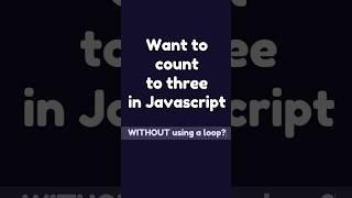 Dumb Code #1 - Print Count to Three in Javascript by Writing Dumb Code