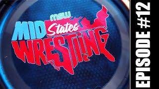 Mid-States Wrestling Season #1 -  Episode #12