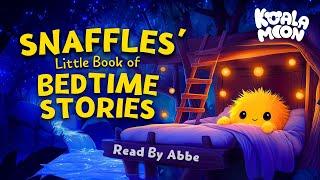 Snaffles & The Little Book Of Bedtime Stories  Calm & Cozy Stories to Help Kids Sleep