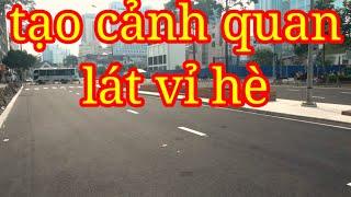Tái Lập Mặt Đường Lê Lợi, Tạo Cảnh Quan Lát Vỉ Hè|@saigonphotv