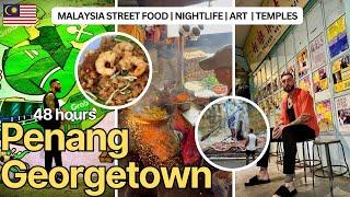 48 hours in Georgetown, Penang: A complete guide 