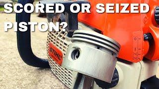 Scored or Seized Piston and Cylinder Bore? - STIHL Chainsaws