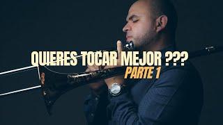 QUIERES TOCAR BIEN? | PARTE 1 | Tutoriales de TROMBON 2024